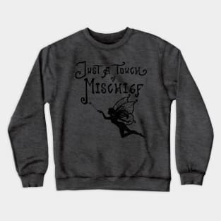 Fairy Mischief Crewneck Sweatshirt